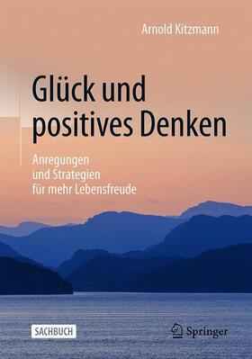 Kitzmann | Glück und positives Denken | Buch | 978-3-658-30284-9 | sack.de