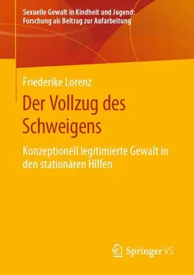 Lorenz |  Der Vollzug des Schweigens | Buch |  Sack Fachmedien