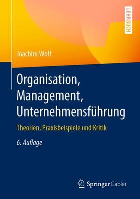 Wolf | Wolf, J: Organisation, Management, Unternehmensführung | Buch | 978-3-658-30306-8 | sack.de