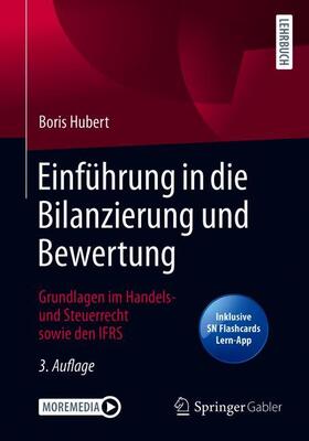 Hubert | Hubert, B: Einführung in die Bilanzierung und Bewertung | Medienkombination | 978-3-658-30314-3 | sack.de