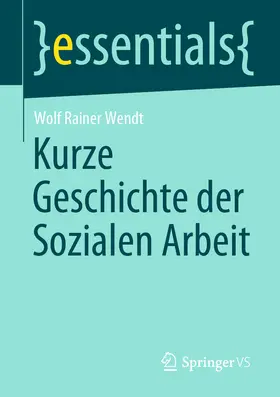 Wendt | Kurze Geschichte der Sozialen Arbeit | E-Book | www.sack.de