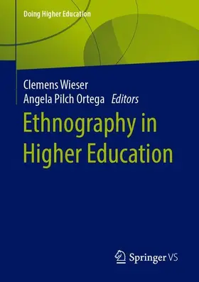 Pilch Ortega / Wieser |  Ethnography in Higher Education | Buch |  Sack Fachmedien