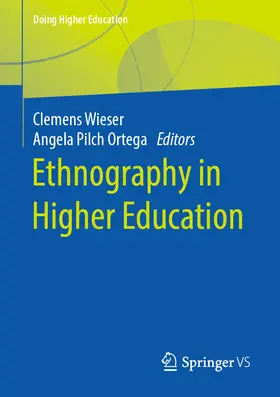 Wieser / Pilch Ortega |  Ethnography in Higher Education | eBook | Sack Fachmedien