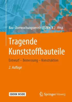Bau-Überwachungsverein (BÜV e. V.) / Bau-Überwachungsvereins (BÜV e. V.) |  Tragende Kunststoffbauteile | Buch |  Sack Fachmedien