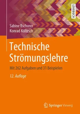 Bschorer / Költzsch | Technische Strömungslehre | Buch | 978-3-658-30406-5 | www.sack.de