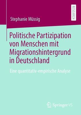 Müssig |  Politische Partizipation von Menschen mit Migrationshintergrund in Deutschland | Buch |  Sack Fachmedien