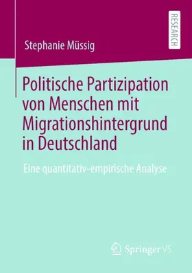 Müssig |  Politische Partizipation von Menschen mit Migrationshintergrund in Deutschland | Buch |  Sack Fachmedien