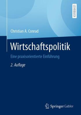Conrad | Wirtschaftspolitik | Buch | 978-3-658-30418-8 | sack.de