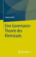 Wolf |  Eine Governance-Theorie des Kleinstaats | eBook | Sack Fachmedien