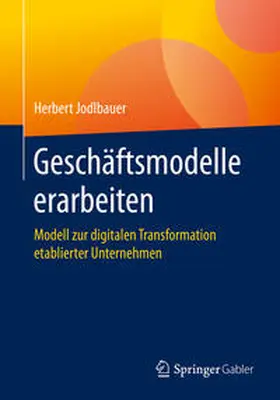 Jodlbauer | Geschäftsmodelle erarbeiten | E-Book | www.sack.de
