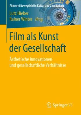 Winter / Hieber | Film als Kunst der Gesellschaft | Buch | 978-3-658-30460-7 | sack.de