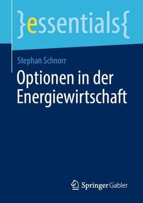 Schnorr |  Optionen in der Energiewirtschaft | Buch |  Sack Fachmedien