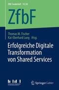 Lueg / Fischer |  Erfolgreiche Digitale Transformation von Shared Services | Buch |  Sack Fachmedien