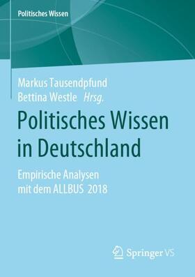 Westle / Tausendpfund | Politisches Wissen in Deutschland | Buch | 978-3-658-30491-1 | sack.de