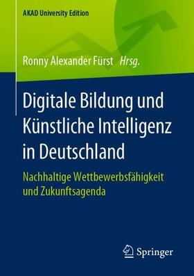 Fürst | Digitale Bildung und Künstliche Intelligenz in Deutschland | Buch | 978-3-658-30524-6 | sack.de