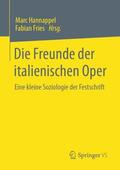 Fries / Hannappel |  Die Freunde der italienischen Oper | Buch |  Sack Fachmedien
