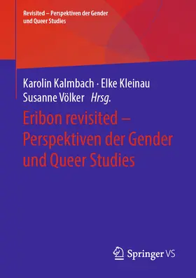Kalmbach / Kleinau / Völker |  Eribon revisited – Perspektiven der Gender und Queer Studies | eBook | Sack Fachmedien