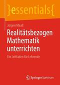 Maaß |  Realitätsbezogen Mathematik unterrichten | Buch |  Sack Fachmedien