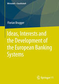 Brugger |  Ideas, Interests and the Development of the European Banking Systems | eBook | Sack Fachmedien
