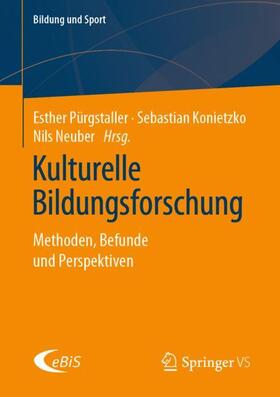 Pürgstaller / Neuber / Konietzko | Kulturelle Bildungsforschung | Buch | 978-3-658-30601-4 | sack.de
