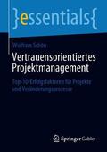 Schön |  Vertrauensorientiertes Projektmanagement | Buch |  Sack Fachmedien