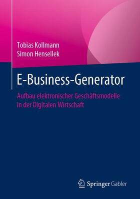 Hensellek / Kollmann |  E-Business-Generator | Buch |  Sack Fachmedien