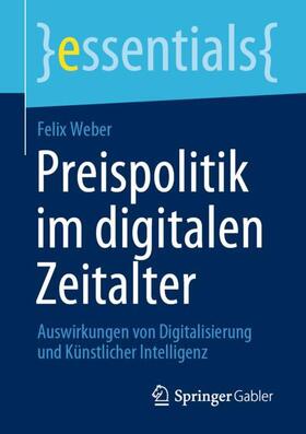 Weber | Preispolitik im digitalen Zeitalter | Buch | 978-3-658-30645-8 | sack.de
