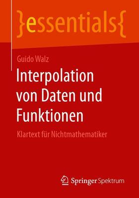 Walz | Interpolation von Daten und Funktionen | Buch | 978-3-658-30657-1 | sack.de