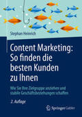 Heinrich |  Content Marketing: So finden die besten Kunden zu Ihnen | eBook | Sack Fachmedien