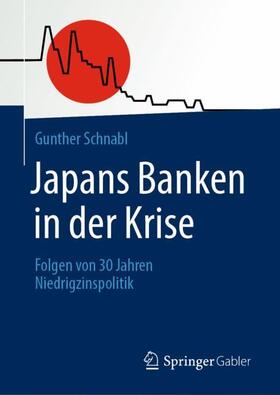 Schnabl |  Japans Banken in der Krise | Buch |  Sack Fachmedien