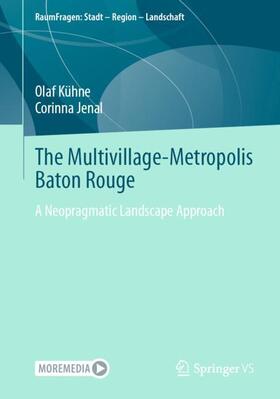 Jenal / Kühne | The Multivillage-Metropolis Baton Rouge | Buch | 978-3-658-30715-8 | sack.de