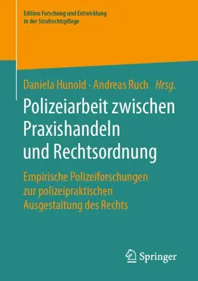 Ruch / Hunold |  Polizeiarbeit zwischen Praxishandeln und Rechtsordnung | Buch |  Sack Fachmedien