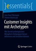 Adamczyk / Pätzmann |  Customer Insights mit Archetypen | Buch |  Sack Fachmedien