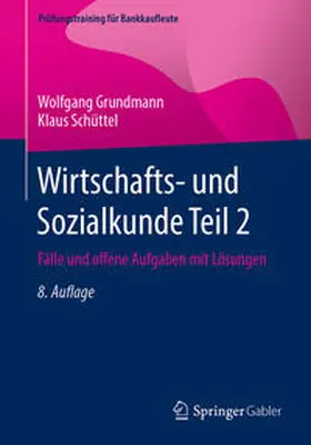 Grundmann / Schüttel |  Wirtschafts- und Sozialkunde Teil 2 | eBook | Sack Fachmedien