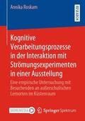 Roskam |  Kognitive Verarbeitungsprozesse in der Interaktion mit Strömungsexperimenten in einer Ausstellung | Buch |  Sack Fachmedien