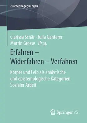 Schär / Ganterer / Grosse |  Erfahren - Widerfahren - Verfahren | Buch |  Sack Fachmedien