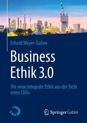 Meyer-Galow | Business Ethik 3.0 | Buch | 978-3-658-30785-1 | sack.de