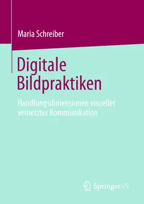 Schreiber | Digitale Bildpraktiken | E-Book | www.sack.de