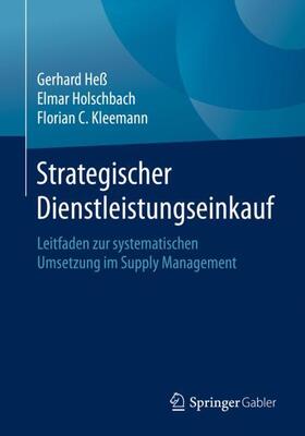 Heß / Kleemann / Holschbach | Strategischer Dienstleistungseinkauf | Buch | 978-3-658-30798-1 | sack.de