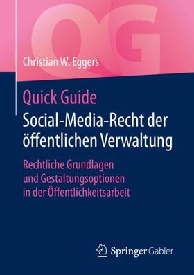 Eggers | Quick Guide Social-Media-Recht der öffentlichen Verwaltung | Buch | 978-3-658-30809-4 | sack.de