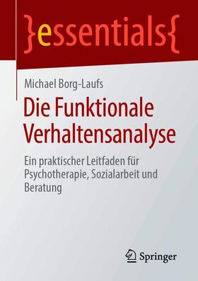 Borg-Laufs | Die Funktionale Verhaltensanalyse | Buch | 978-3-658-30811-7 | sack.de