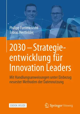 Hertfelder / Futterknecht |  2030 - Strategieentwicklung für Innovation Leaders | Buch |  Sack Fachmedien
