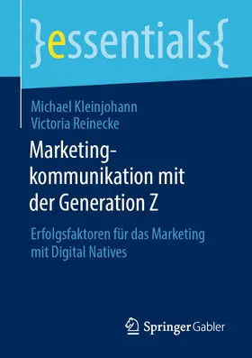Kleinjohann / Reinecke | Marketingkommunikation mit der Generation Z | E-Book | www.sack.de