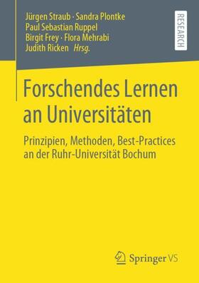 Straub / Plontke / Ricken | Forschendes Lernen an Universitäten | Buch | 978-3-658-30827-8 | sack.de