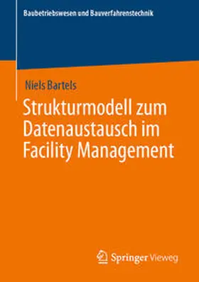 Bartels | Strukturmodell zum Datenaustausch im Facility Management | E-Book | www.sack.de