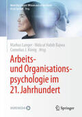 Langer / Bajwa / König |  Arbeits- und Organisationspsychologie im 21. Jahrhundert | eBook | Sack Fachmedien