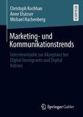 Kochhan / Elsässer / Hachenberg |  Marketing- und Kommunikationstrends | Buch |  Sack Fachmedien