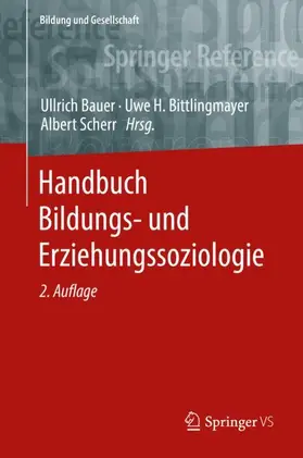 Bauer / Scherr / Bittlingmayer | Handbuch Bildungs- und Erziehungssoziologie | Buch | 978-3-658-30902-2 | sack.de