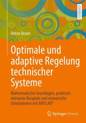 Braun | Optimale und adaptive Regelung technischer Systeme | Buch | 978-3-658-30915-2 | sack.de