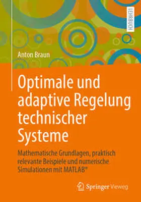 Braun |  Optimale und adaptive Regelung technischer Systeme | eBook | Sack Fachmedien
